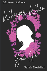 Whisper When You Go