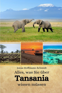 Alles, was Sie über Tansania wissen müssen