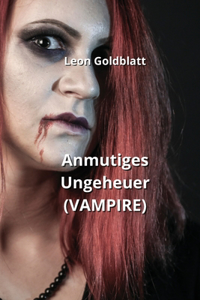 Anmutiges Ungeheuer (VAMPIRE)