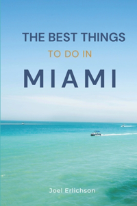 Best Things To Do In Miami