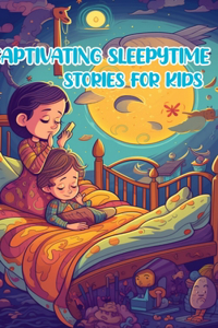 Captivating Sleepytime Stories for Kids