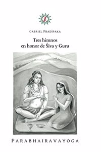 Tres himnos en honor de Śiva y Guru