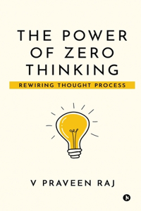 The Power of Zero Thinking