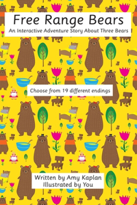 Free Range Bears: An Interactive Adventure Story about Three Bears