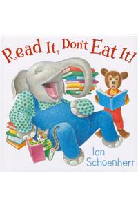 Read It, Don't Eat It!