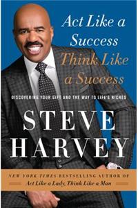 ACT Like a Success, Think Like a Success