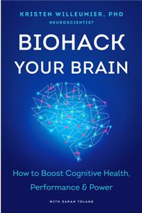 Biohack Your Brain