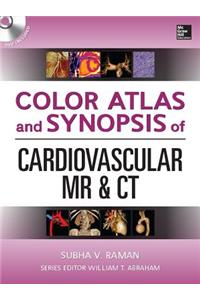 Color Atlas and Synopsis of Cardiovascular MR and CT