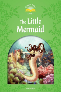 Classic Tales 2e L3 the Little Mermaid