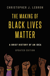The Making of Black Lives Matter 2nd Edition
