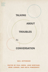 Talking about Troubles in Conversation