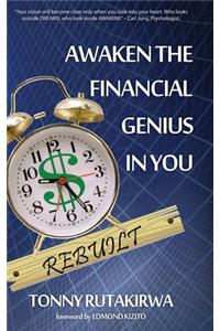 Awaken the financial genius in you Rebuilt