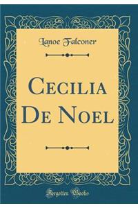 Cecilia de Noel (Classic Reprint)