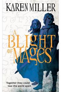 A Blight of Mages