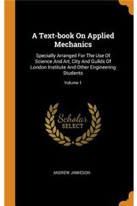 A Text-book On Applied Mechanics