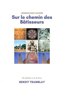 Sur le chemin des bâtisseurs