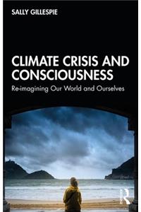 Climate Crisis and Consciousness