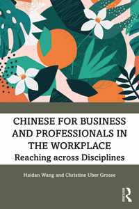Chinese for Business and Professionals in the Workplace