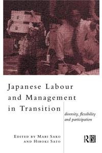 Japanese Labour and Management in Transition