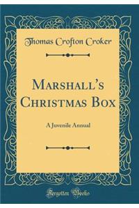 Marshall's Christmas Box: A Juvenile Annual (Classic Reprint)