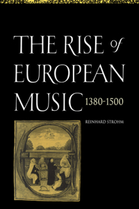 Rise of European Music, 1380 1500