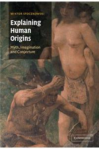 Explaining Human Origins