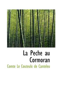 La Peche Au Cormoran