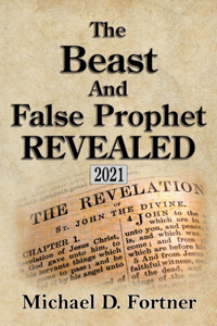 The Beast and False Prophet Revealed