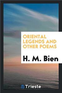 Oriental legends and other poems