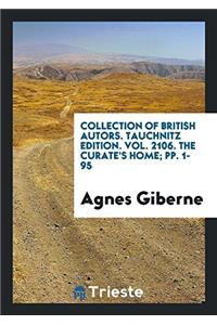Collection of British Autors. Tauchnitz Edition. Vol. 2106. The Curate's Home; pp. 1-95