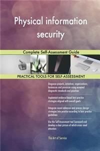 Physical information security Complete Self-Assessment Guide