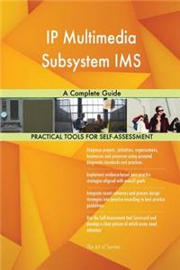 IP Multimedia Subsystem IMS A Complete Guide