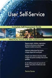 User Self-Service Complete Self-Assessment Guide