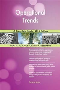 Operational Trends A Complete Guide - 2019 Edition