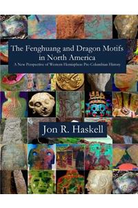 The Fenghuang and Dragon Motifs in North America