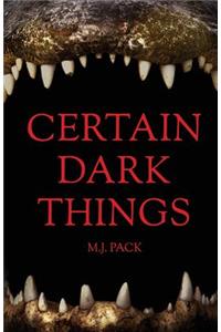 Certain Dark Things