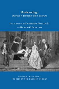 Marivaudage: Théories Et Pratiques d'Un Discours