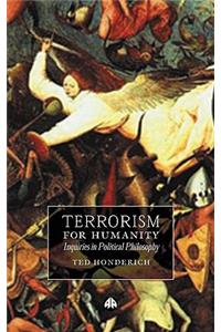 Terrorism for Humanity: Inquiries in Political Philosophy