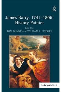James Barry, 1741–1806: History Painter