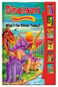 Dinosaurs, Dino Sound Book - What's for Dinner Today?
