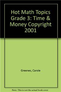 Hot Math Topics Grade 3: Time & Money Copyright 2001