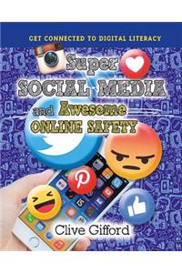 Super Social Media and Awesome Online Safety