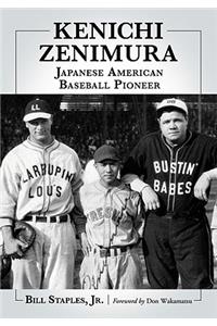 Kenichi Zenimura, Japanese American Baseball Pioneer