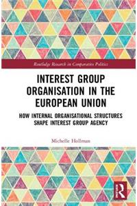 Interest Group Organisation in the European Union