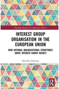 Interest Group Organisation in the European Union