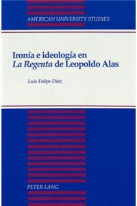 Ironia e Ideologia en la Regenta de Leopoldo Alas