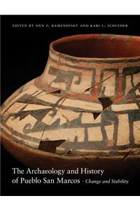 The Archaeology and History of Pueblo San Marcos
