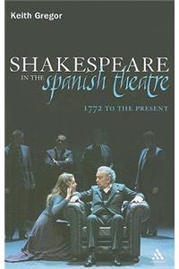 Shakespeare in the Spanish Theatre