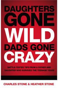 Daughters Gone Wild, Dads Gone Crazy