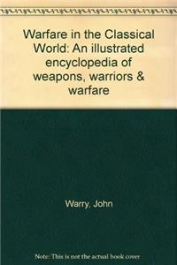 WARFARE IN THE CLASSICAL WORLD